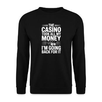 Le casino m’a pris tout mon argent, je vais le récupérer - Sweat-shirt Unisexe - noir - Devant - Alina (178cm) & Michal (187cm)