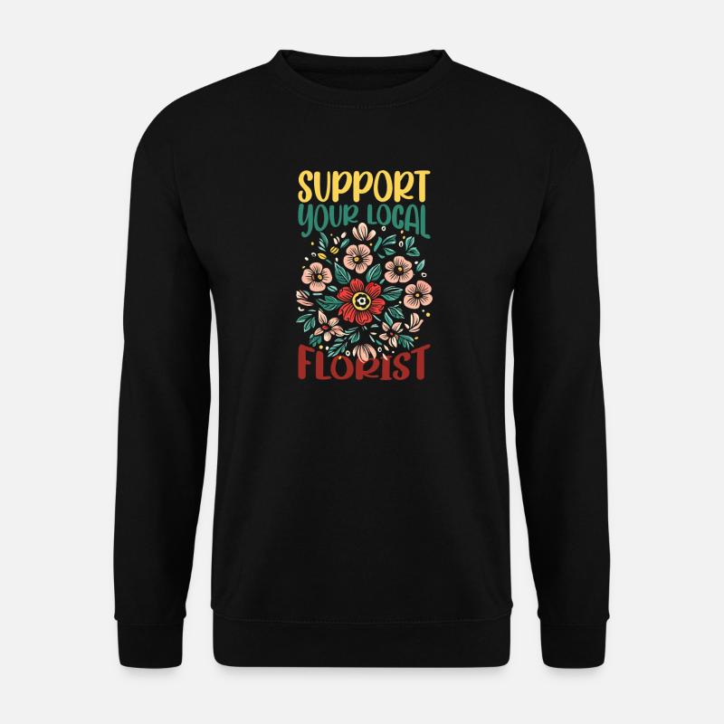 SH0982-Support_Your_Local_Florist - Unisex Sweatshirt - black