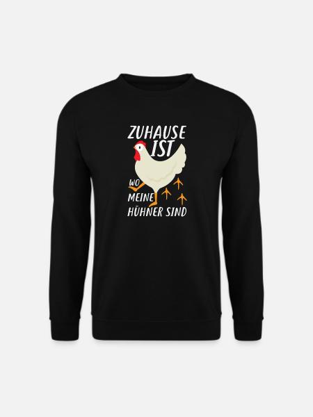 Home is where my chickens are - Unisex Sweatshirt - black