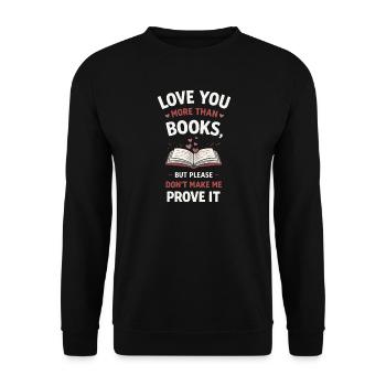 Ich liebe dich mehr als Bücher Literatur lesen - Unisex Pullover - Schwarz - Vorne - Alina (178cm) & Michal (187cm)