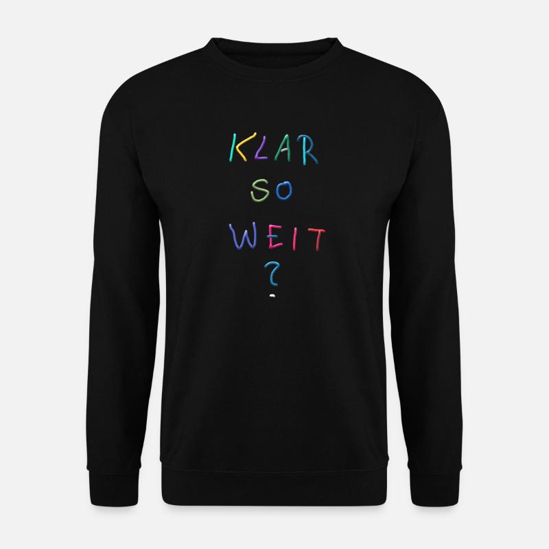 C’est clair pour l’instant ? Lettrage coloré - Sweat-shirt Unisexe - noir