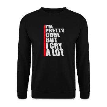 Je suis plutôt cool mais je pleure beaucoup, drôle, émotionnel - Sweat-shirt Unisexe - noir - Devant - Alina (178cm) & Michal (187cm)
