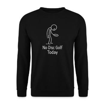 No Disc Golf Today Humor Sports Gift Idea - Unisex Sweatshirt - black - Front - Alina (178cm) & Michal (187cm)