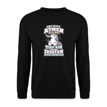 Und Jetzt Atmen Alle Mal Tief Ein Einhorn - Unisex Pullover - Schwarz - Vorne - Alina (178cm) & Michal (187cm)