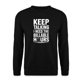Continue de parler, j’ai besoin des heures facturables - Sweat-shirt Unisexe - noir - Devant - Alina (178cm) & Michal (187cm)