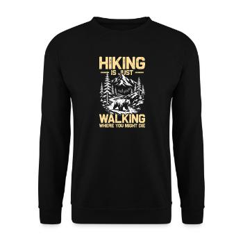 Hiking is just walking Wandern Berge Bergsteigen - Unisex Pullover - Schwarz - Vorne - Alina (178cm) & Michal (187cm)