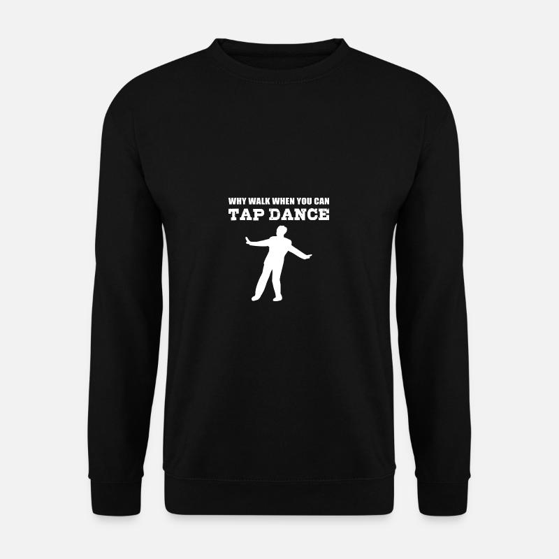 Pourquoi Go Funny Dancer Gift - Sweat-shirt Unisexe - noir