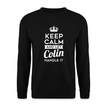 Restez calme et laissez Colin le manipuler - Sweat-shirt Unisexe - noir - Devant - Alina (178cm) & Michal (187cm)