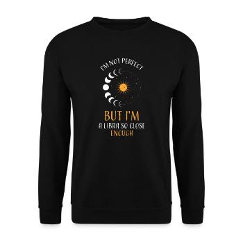 I'm Not Perfect But I'm A Libra... - Unisex Pullover - Schwarz - Vorne - Alina (178cm) & Michal (187cm)