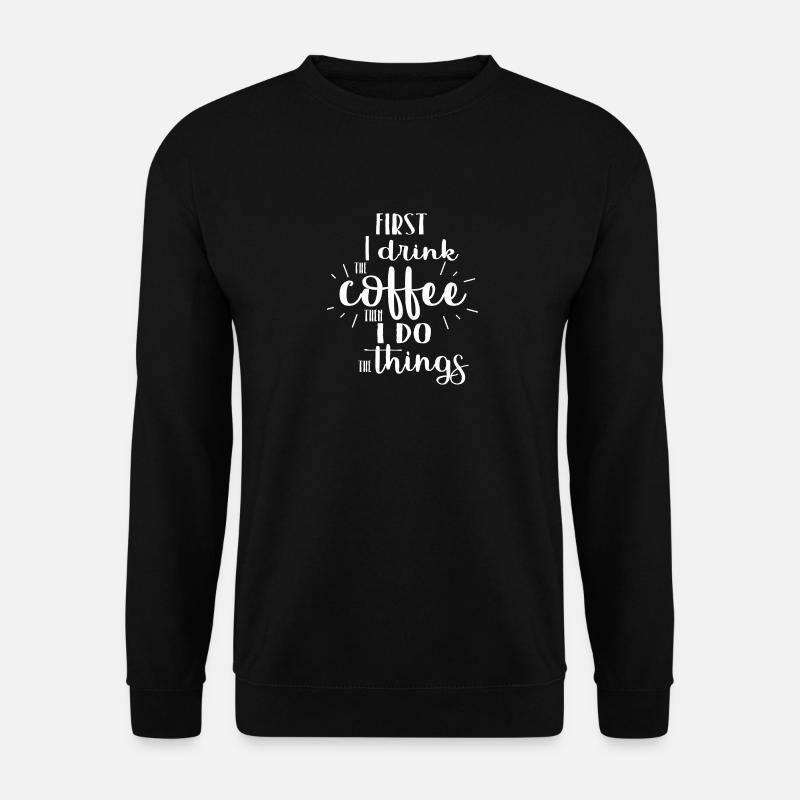 Coffee coffee - Unisex Sweatshirt - black