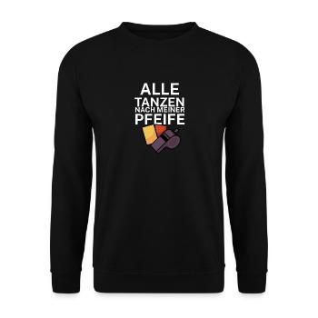 Alle tanzen nach meiner Pfeife - Unisex Pullover - Schwarz - Vorne - Alina (178cm) & Michal (187cm)