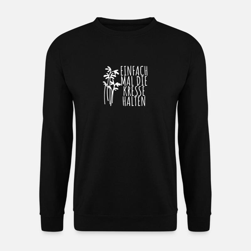 Einfach mal die Kresse halten - Unisex Pullover - Schwarz