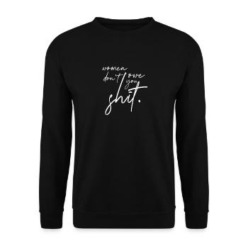 Women Don't Owe You Shit Feministin Geschenk - Unisex Pullover - Schwarz - Vorne - Alina (178cm) & Michal (187cm)