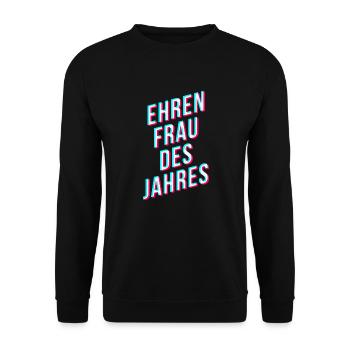 Ehrenfrau des Jahres lustiger Spruch - Unisex Pullover - Schwarz - Vorne - Alina (178cm) & Michal (187cm)