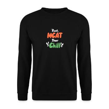Erst MCAT dann Chillen - Unisex Pullover - Schwarz - Vorne - Alina (178cm) & Michal (187cm)