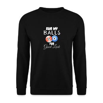 Reibe meine Bälle für viel Glück - Unisex Pullover - Schwarz - Vorne - Alina (178cm) & Michal (187cm)