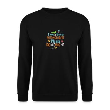 Ich bin ein vielbeschäftigter Entomologe Bitte ner - Unisex Pullover - Schwarz - Vorne - Alina (178cm) & Michal (187cm)