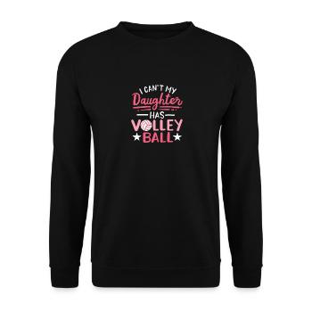 Ich kann nicht Meine Tochter hat Volleyball - Unisex Pullover - Schwarz - Vorne - Alina (178cm) & Michal (187cm)