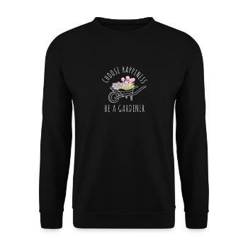 Wählen Sie das Glück, ein Gärtner zu sein - Unisex Pullover - Schwarz - Vorne - Alina (178cm) & Michal (187cm)