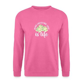 Mint Chocolate Chip ist Leben - Unisex Pullover - Pink - Vorne