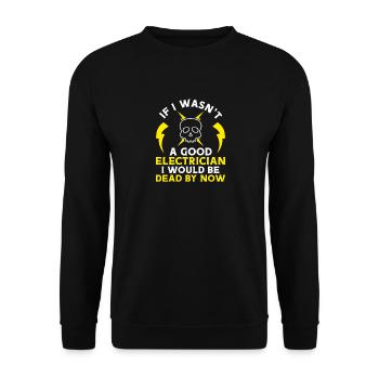 Wenn ich nicht ein guter Elektriker wäre, wäre ich - Unisex Pullover - Schwarz - Vorne - Alina (178cm) & Michal (187cm)