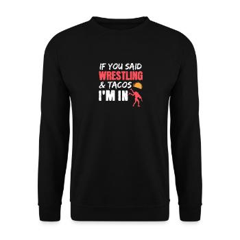 Wenn du Wrestling & Tacos sagst, bin ich dabei - Unisex Pullover - Schwarz - Vorne - Alina (178cm) & Michal (187cm)