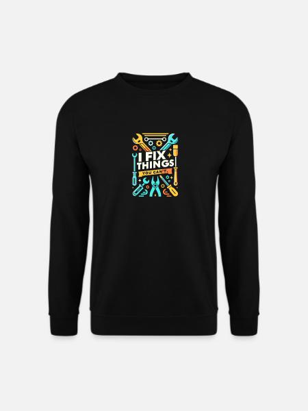 Ich repariere Dinge, die Sie nicht reparieren könn - Unisex Pullover - Schwarz