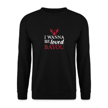 Ich möchte geliebt werden Bayou - Unisex Pullover - Schwarz - Vorne - Alina (178cm) & Michal (187cm)