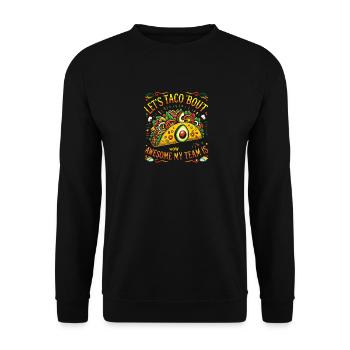 Lass uns darüber reden, wie großartig mein Team - Unisex Pullover - Schwarz - Vorne - Alina (178cm) & Michal (187cm)