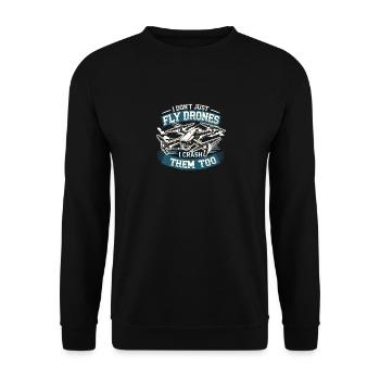 Ich fliege nicht nur Drohnen, ich stürze sie auch - Unisex Pullover - Schwarz - Vorne - Alina (178cm) & Michal (187cm)
