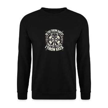 Du wirfst also Darts? Das ist niedlich - Unisex Pullover - Schwarz - Vorne - Alina (178cm) & Michal (187cm)