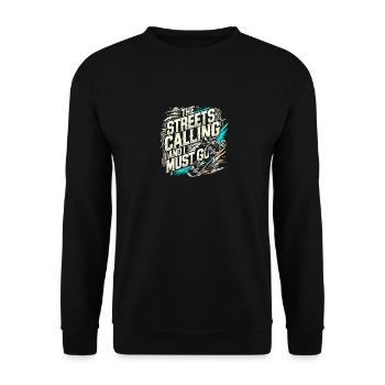 Die Straßen rufen und ich muss gehen - Unisex Pullover - Schwarz - Vorne - Alina (178cm) & Michal (187cm)