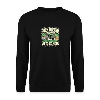 Als Landwirt geboren und gezwungen, zur Schule zu - Unisex Pullover - Schwarz - Vorne - Alina (178cm) & Michal (187cm)
