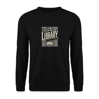 Das Leben ist besser in der Bibliothek - Unisex Pullover - Schwarz - Vorne - Alina (178cm) & Michal (187cm)