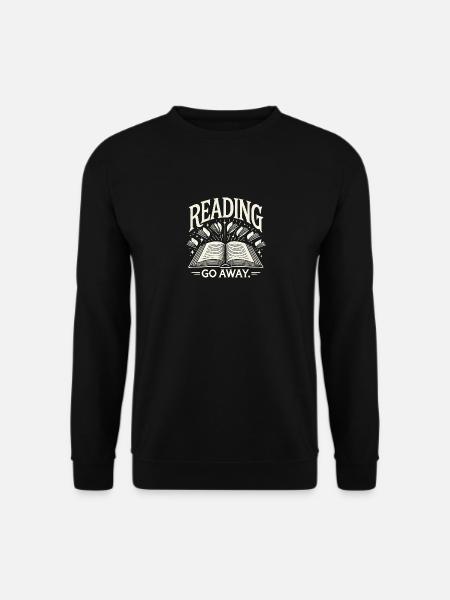 Lesen. Gehen Sie weg. - Unisex Pullover - Schwarz