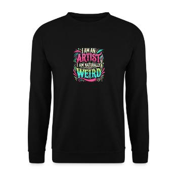 Ich bin ein Künstler Ich bin von Natur aus seltsam - Unisex Pullover - Schwarz - Vorne - Alina (178cm) & Michal (187cm)
