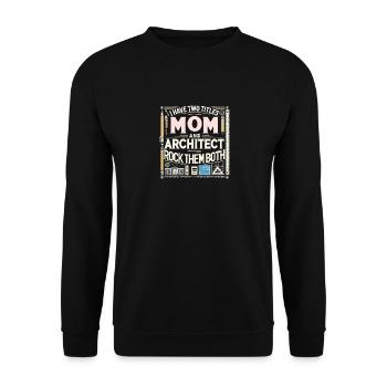 Ich habe zwei Titel - Mutter und Architektin - und - Unisex Pullover - Schwarz - Vorne - Alina (178cm) & Michal (187cm)