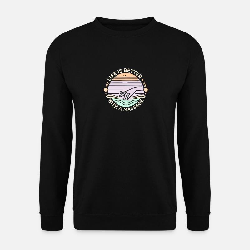 Das Leben ist besser mit einer Massage - Unisex Pullover - Schwarz