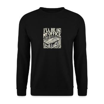 Ich werde in meinem Büro sein - Unisex Pullover - Schwarz - Vorne - Alina (178cm) & Michal (187cm)
