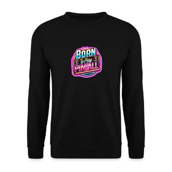 Geboren um Flipper zu spielen - Unisex Pullover - Schwarz - Vorne - Alina (178cm) & Michal (187cm)