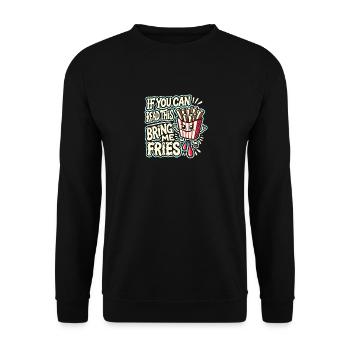 Wenn Sie dies lesen können, bringen Sie mir Pommes - Unisex Pullover - Schwarz - Vorne - Alina (178cm) & Michal (187cm)