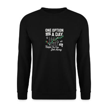 Eine Option pro Tag hält den Tagesjob fern - Unisex Pullover - Schwarz - Vorne - Alina (178cm) & Michal (187cm)