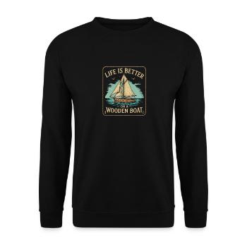 Das Leben ist besser auf einem Holzboot - Unisex Pullover - Schwarz - Vorne - Alina (178cm) & Michal (187cm)