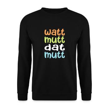 Watt mutt dat mutt - Unisex Pullover - Schwarz - Vorne - Alina (178cm) & Michal (187cm)