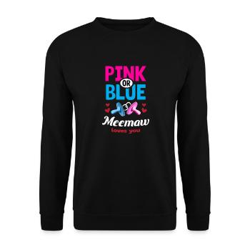 Pink or Blue Meemaw Loves You Gender Reveal Party - Unisex Sweatshirt - black - Front - Alina (178cm) & Michal (187cm)