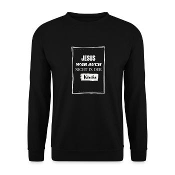 Jesus war auch nicht in der Kirche! Lustig - Unisex Pullover - Schwarz - Vorne - Alina (178cm) & Michal (187cm)