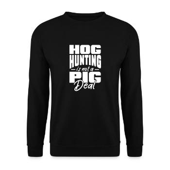 hog hunting is not a pig deal Design for a hunting - Unisex Sweatshirt - black - Front - Alina (178cm) & Michal (187cm)