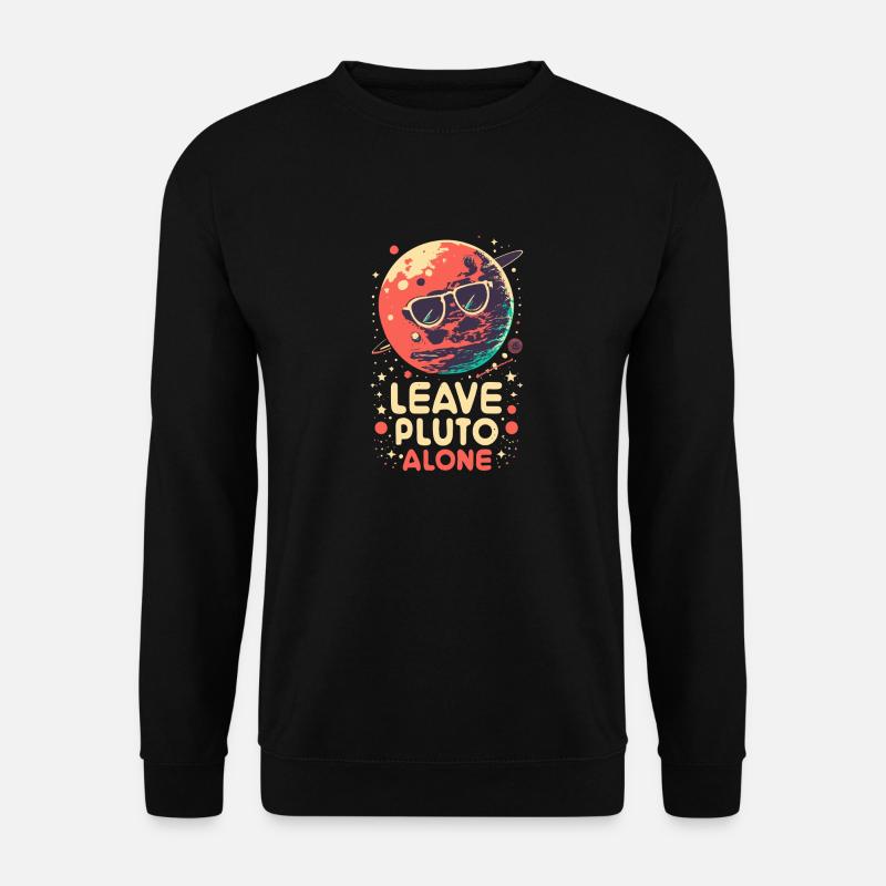 Leave Pluto Alone - Sweat-shirt Unisexe - noir