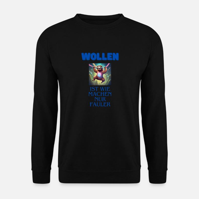 WOLLEN ist wie machen nur Fauler - Unisex Pullover - Schwarz