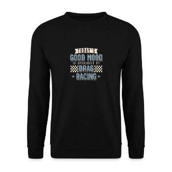 Die gute Laune von heute wird von Drag Racing gesp - Unisex Pullover - Schwarz - Vorne - Alina (178cm) & Michal (187cm)